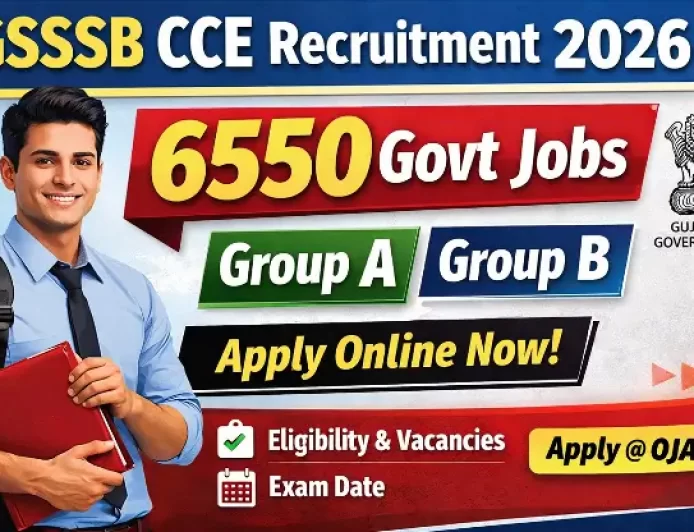GSSSB CCE Recruitment 2026: 6550 ખાલી જગ્યાઓ માટે ફોર્મ ભરાવાનું શરૂ, જાણો લાયકાત અને છેલ્લી તારીખ